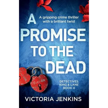 A Promise to the Dead: A gripping crime thriller with a brilliant twist