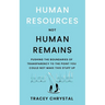 Human Resources Not Human Remains