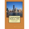 Construction Defects 101: The Definitive Guide to Understanding Construction Defects in California