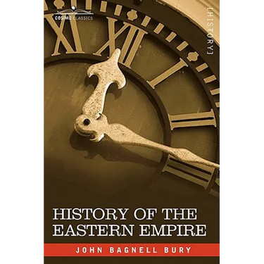 History of the Eastern Empire from the Fall of Irene to the Accession of Basil: A.D. 802-867