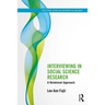 Interviewing in Social Science Research: A Relational Approach