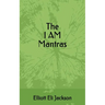 The I Am Mantras