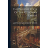 The Present State Of The Ottoman Empire: Containing A More Accurate And Interesting Account Of The Religion, Government, Military Est Ablishment ... O