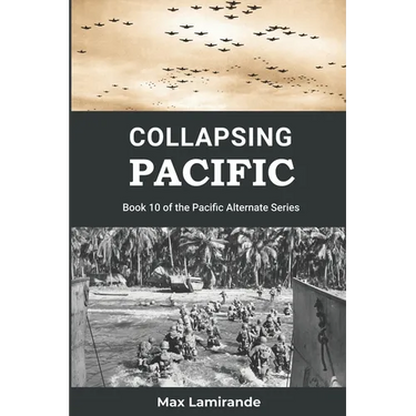 Collapsing Pacific: Book 10 of the Pacific Alternate Series