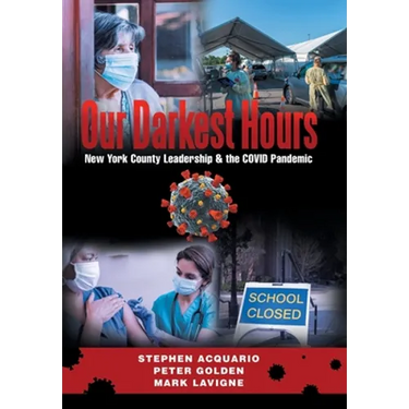 Our Darkest Hours: New York County Leadership?& the Covid Pandemic