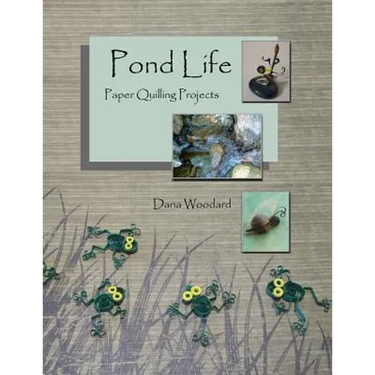 Pond Life: Paper Quilling Projects