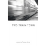 Two Train Town