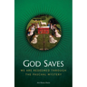 God Saves: We Are Redeemed Through the Paschal Mystery Usccb Curriculum Framework Course III (Scripture and Paschal Mystery)