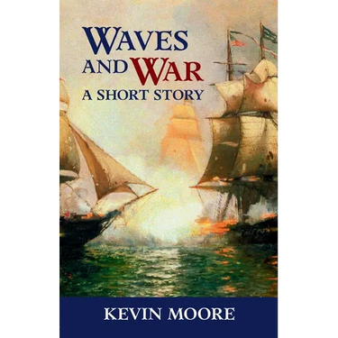 Waves and War: A Short Story