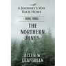 The Northern Pines: A Journey's Way Back Home, Book Three
