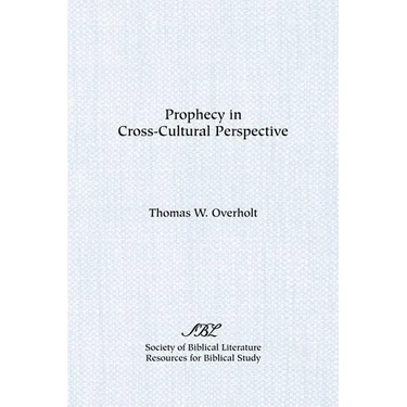 Prophecy in Cross-Cultural Perspective