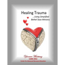 Healing Trauma: Using Simplified Bethel Sozo Ministry