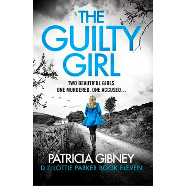 The Guilty Girl: An Utterly Gripping and Unputdownable Serial Killer Thriller
