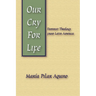 Our Cry for Life