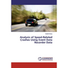 Analysis of Speed-Related Crashes Using Event Data Recorder Data