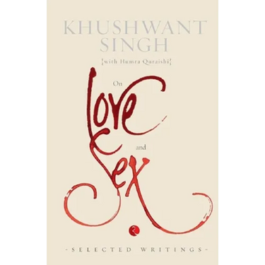 On Love and Sex: Selected Writings