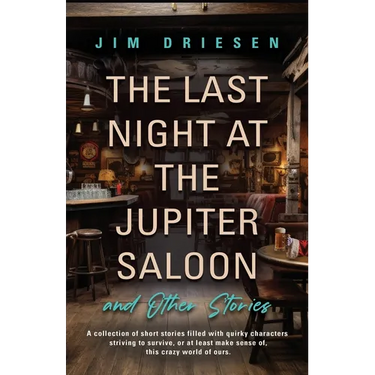 The Last Night at the Jupiter Saloon and Other Stories