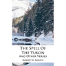 The Spell Of The Yukon And Other Verses