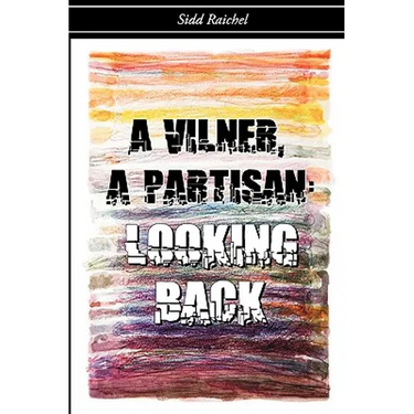 A Vilner, a Partisan: Looking Back