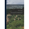 Stories From Italian Writers: With a Literal Interlinear Translation On the Plan Recommended by Mr. Locke: Illustrated With Notes