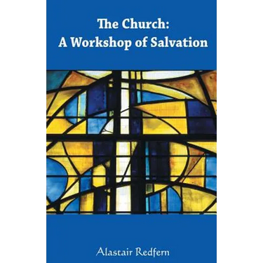 The Church: A Workshop of Salvation