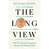 The Long View: Why We Need to Transform How the World Sees Time