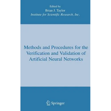 Methods and Procedures for the Verification and Validation of Artificial Neural Networks