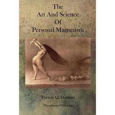The Art and Science of Personal Magnetism