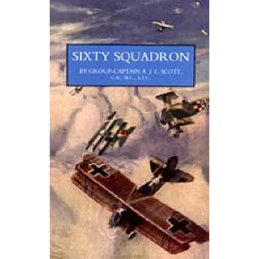 Sixty Squadron RAF: A History of the Squadron in the Great War From its Formation