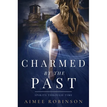 Charmed by the Past: A Time Travel Romance