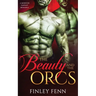 The Beauty and the Orcs: A Monster Fantasy Romance