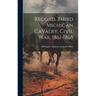 Record, Third Michigan Cavalry, Civil War, 1861-1865
