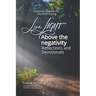 Live LIGHT Above the Negativity: Reflections and Devotionals - Personal Growth for Christian Living