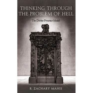 Thinking Through the Problem of Hell: The Divine Presence Model