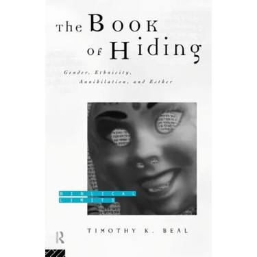 The Book of Hiding: Gender, Ethnicity, Annihilation, and Esther