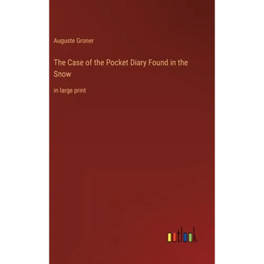 The Case of the Pocket Diary Found in the Snow: in large print
