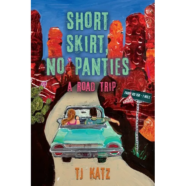 Short Skirt, No Panties: A Road Trip
