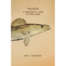 Walleye: A Beautiful Fish of the Dark