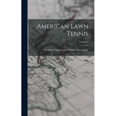 American Lawn Tennis; Volume 2