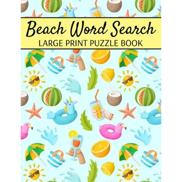 Beach Word Search Large Print Puzzle Book: Summer Word Search, Spring Word Search Book For Adults