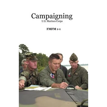 Campaigning: U.S. Marines Corps