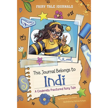 This Journal Belongs to Indi: A Cinderella Fractured Fairy Tale