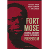 Fort Mose: Colonial America's Black Fortress of Freedom, Second Edition
