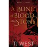 A Bond of Blood and Stone