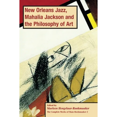 New Orleans Jazz, Mahalia Jackson and the Philosophy of Art, PB (vol2)