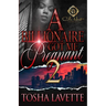 A Billionaire Got Me Pregnant 2