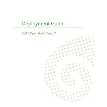 SUSE OpenStack Cloud 7: Deployment Guide