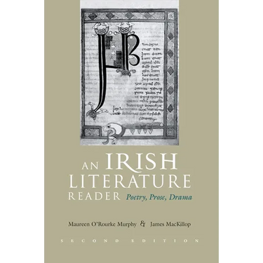 An Irish Literature Reader: Poetry, Prose, Drama, Second Edition