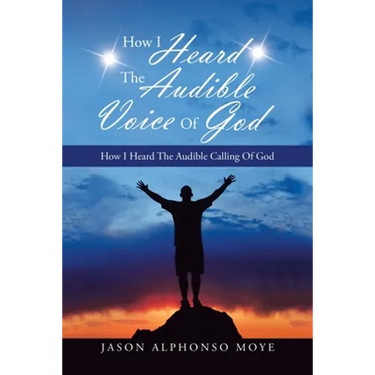 How I Heard the Audible Voice of God: How I Heard the Audible Calling of God