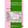 The Ottoman Empire and Early Modern Europe